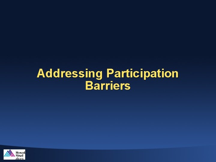 Addressing Participation Barriers 