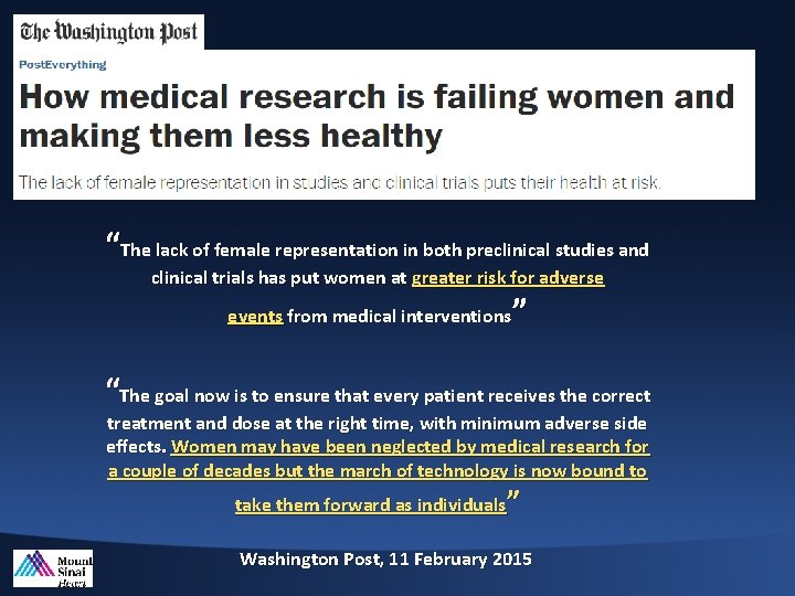 “The lack of female representation in both preclinical studies and clinical trials has put