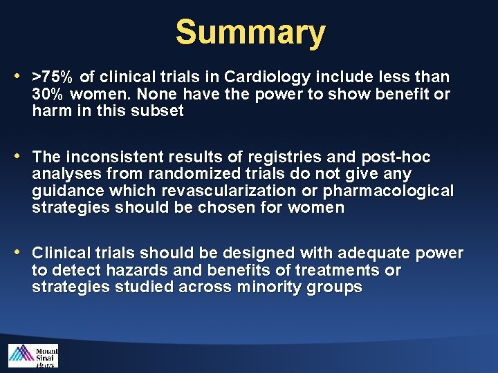 Summary • >75% of clinical trials in Cardiology include less than 30% women. None