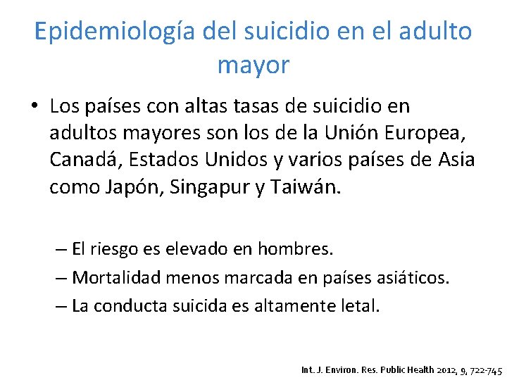 Epidemiología del suicidio en el adulto mayor • Los países con altas tasas de