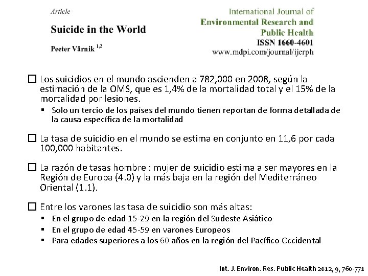 � Los suicidios en el mundo ascienden a 782, 000 en 2008, según la