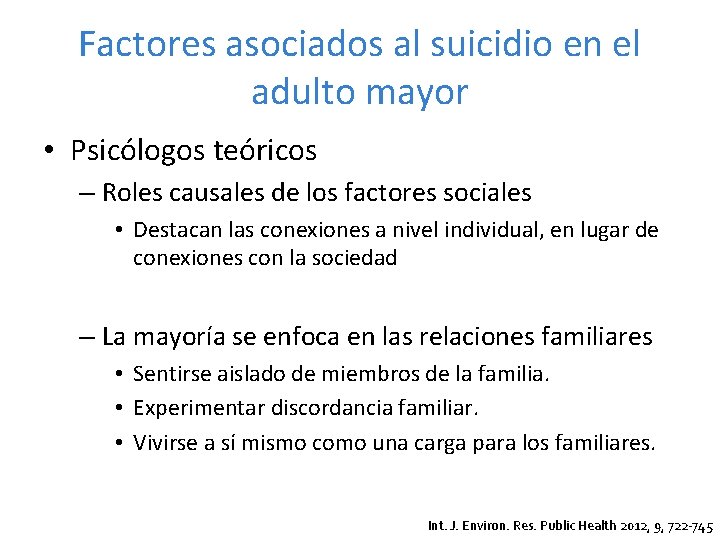 Factores asociados al suicidio en el adulto mayor • Psicólogos teóricos – Roles causales