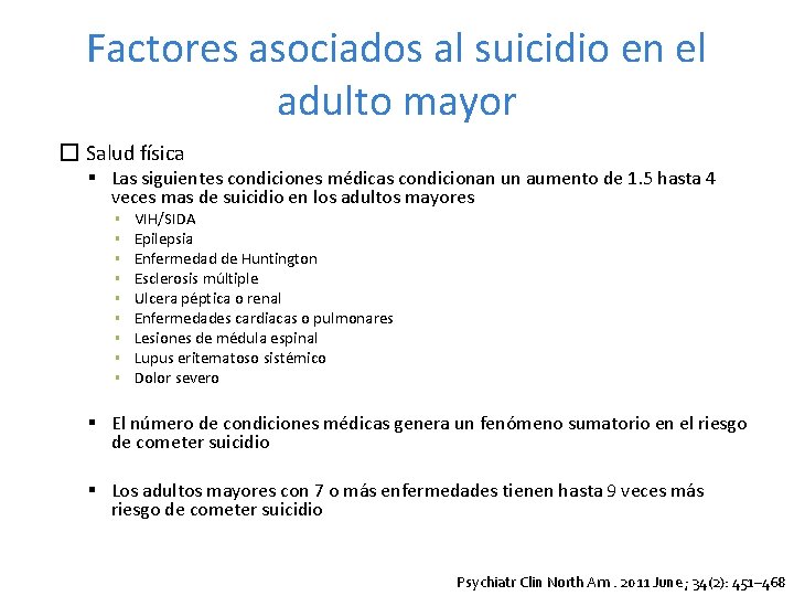 Factores asociados al suicidio en el adulto mayor � Salud física Las siguientes condiciones