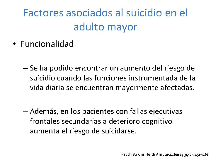 Factores asociados al suicidio en el adulto mayor • Funcionalidad – Se ha podido