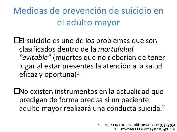 Medidas de prevención de suicidio en el adulto mayor �El suicidio es uno de