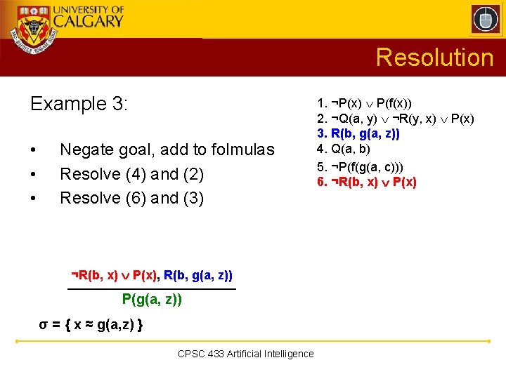 Unification Resolution Examples Andrew Kuipers Amkuipercpsc Ucalgary Ca