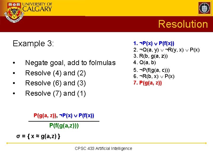 Unification Resolution Examples Andrew Kuipers Amkuipercpsc Ucalgary Ca