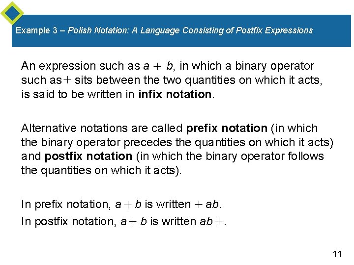 Example 3 – Polish Notation: A Language Consisting of Postfix Expressions An expression such Example 3 – Polish Notation: A Language Consisting of Postfix Expressions An expression such