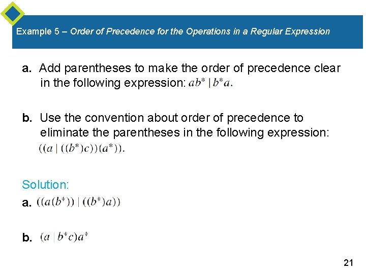 Example 5 – Order of Precedence for the Operations in a Regular Expression a. Example 5 – Order of Precedence for the Operations in a Regular Expression a.
