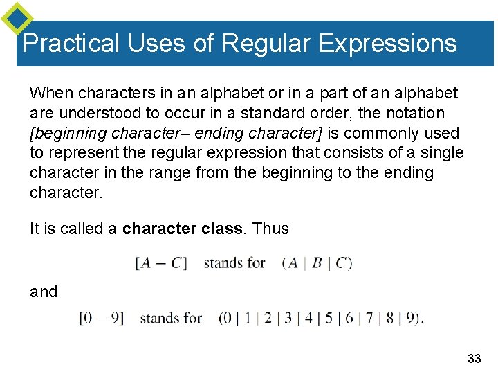 Practical Uses of Regular Expressions When characters in an alphabet or in a part Practical Uses of Regular Expressions When characters in an alphabet or in a part