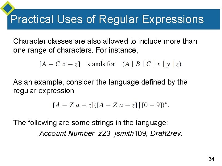 Practical Uses of Regular Expressions Character classes are also allowed to include more than Practical Uses of Regular Expressions Character classes are also allowed to include more than