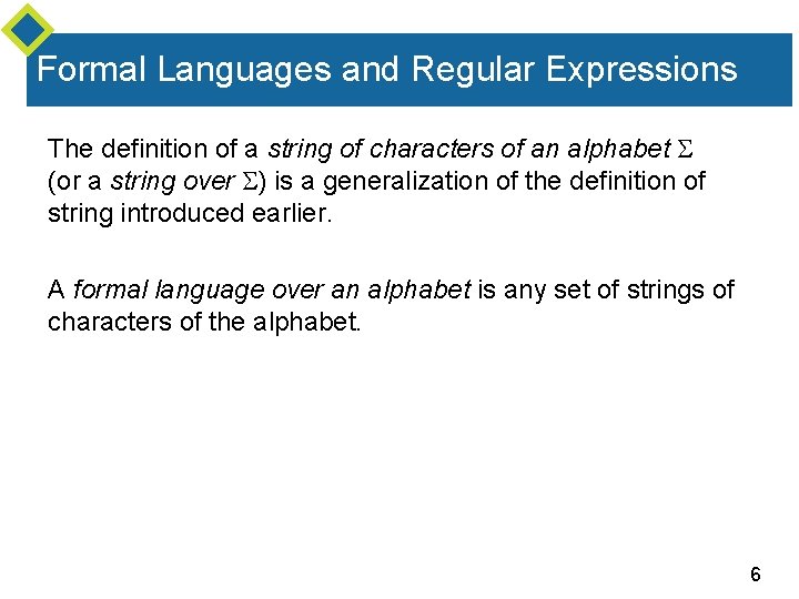 Formal Languages and Regular Expressions The definition of a string of characters of an Formal Languages and Regular Expressions The definition of a string of characters of an