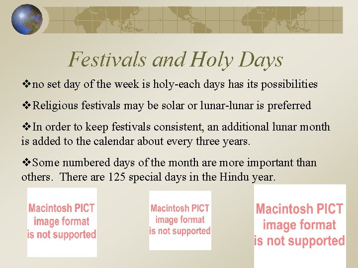 Festivals and Holy Days vno set day of the week is holy-each days has