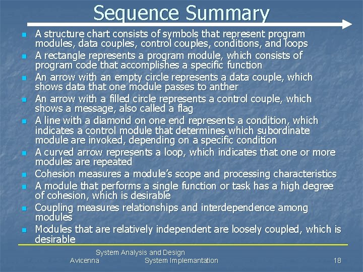 Sequence Summary n n n n n A structure chart consists of symbols that