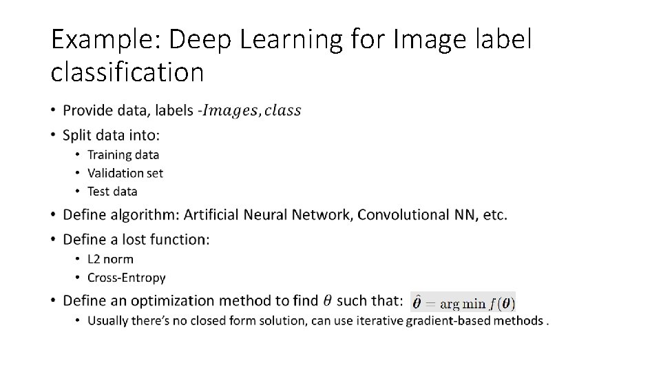 Example: Deep Learning for Image label classification • 