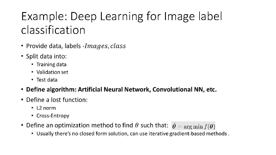 Example: Deep Learning for Image label classification • 