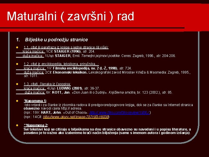 Maturalni ( završni ) rad 1. Bilješke u podnožju stranice 1. 1. citat ili