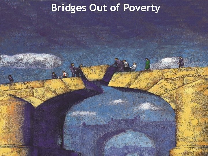 Bridges Out of Poverty 