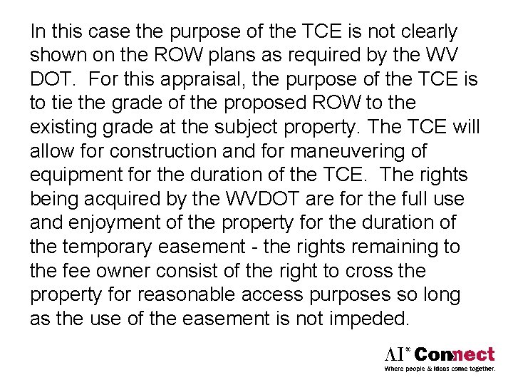 In this case the purpose of the TCE is not clearly shown on the