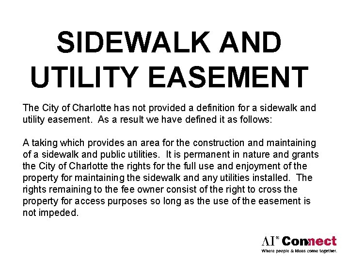 SIDEWALK AND UTILITY EASEMENT The City of Charlotte has not provided a definition for