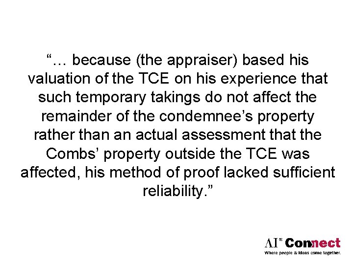 “… because (the appraiser) based his valuation of the TCE on his experience that