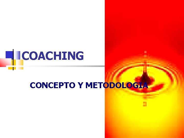 COACHING CONCEPTO Y METODOLOGIA 