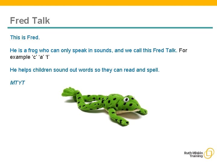 Fred Talk This is Fred. He is a frog who can only speak in