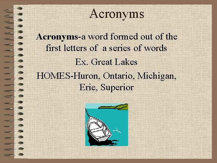 Acronyms-a word formed out of the first letters of a series of words Ex. Acronyms-a word formed out of the first letters of a series of words Ex.