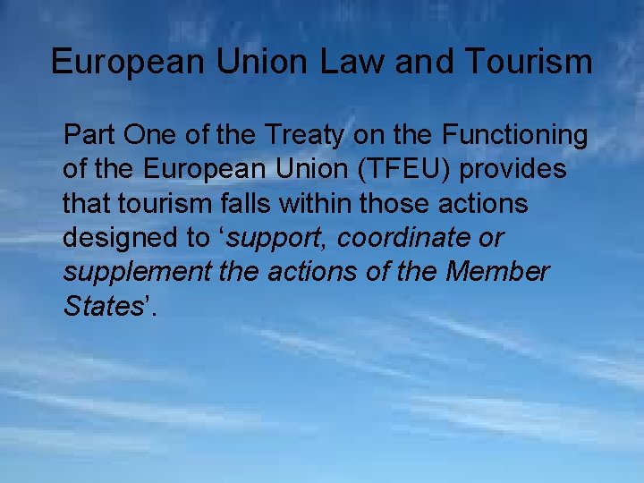 European Union Law and Tourism Part One of the Treaty on the Functioning of