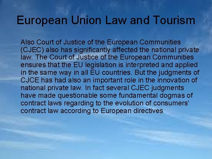 European Union Law and Tourism Also Court of Justice of the European Communities (CJEC)