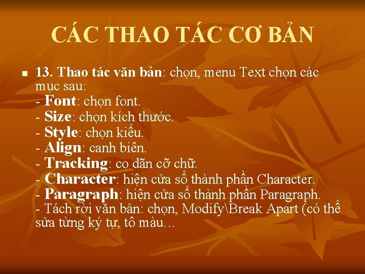 CÁC THAO TÁC CƠ BẢN n 13. Thao tác văn bản: chọn, menu Text