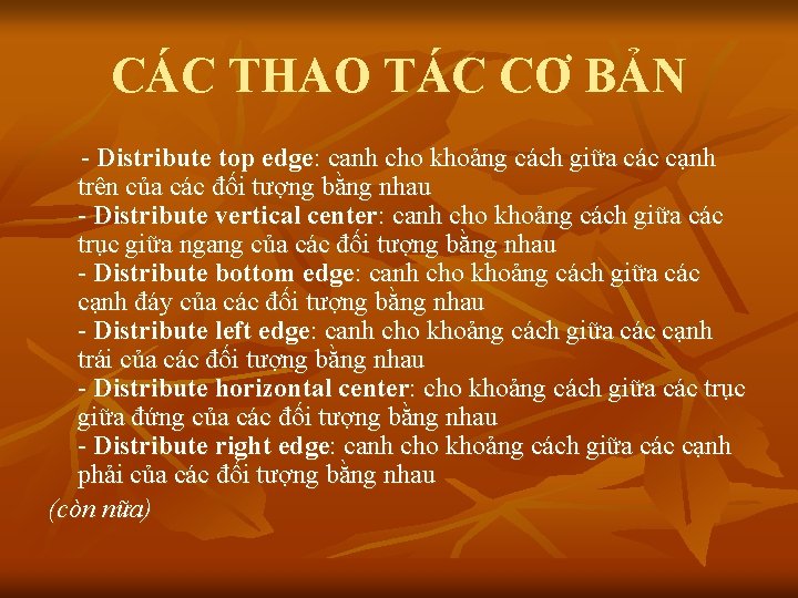 CÁC THAO TÁC CƠ BẢN - Distribute top edge: canh cho khoảng cách giữa