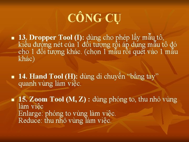 CÔNG CỤ n n n 13. Dropper Tool (I): dùng cho phép lấy mẫu