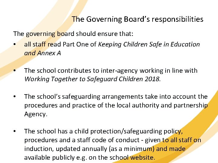 The Governing Board’s responsibilities The governing board should ensure that: • all staff read