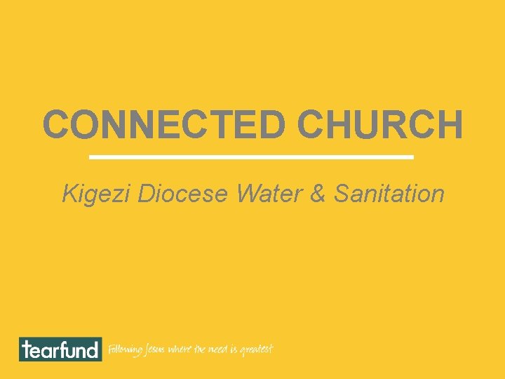 CONNECTED CHURCH Kigezi Diocese Water & Sanitation 