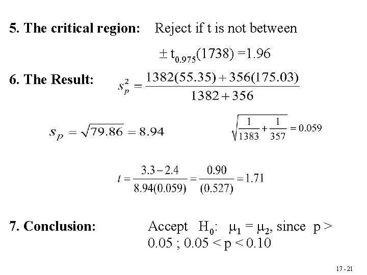 5. The critical region: Reject if t is not between t 0. 975(1738) =1.