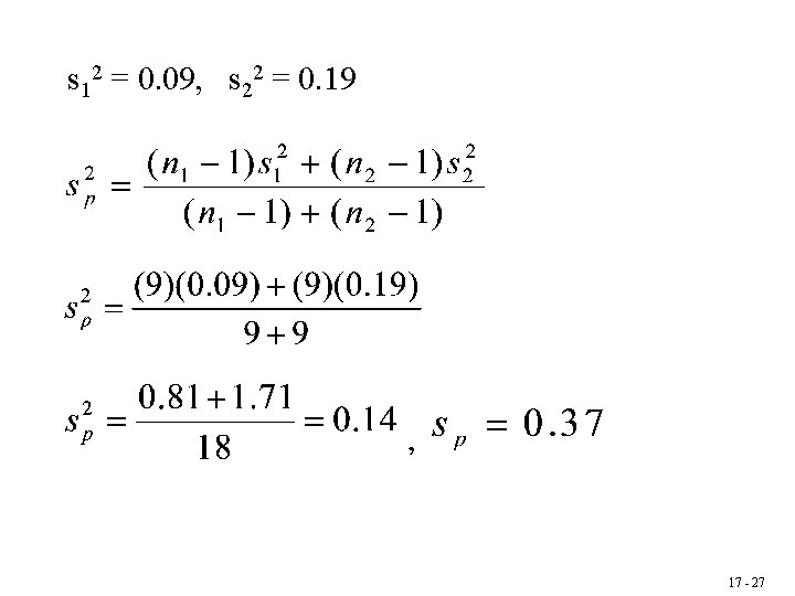 s 12 = 0. 09, s 22 = 0. 19 17 - 27 