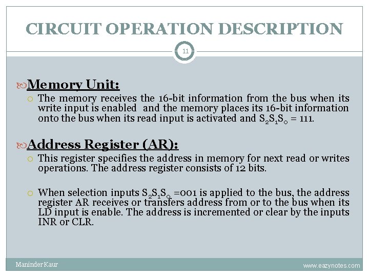 CIRCUIT OPERATION DESCRIPTION 11 Memory Unit: The memory receives the 16 -bit information from CIRCUIT OPERATION DESCRIPTION 11 Memory Unit: The memory receives the 16 -bit information from