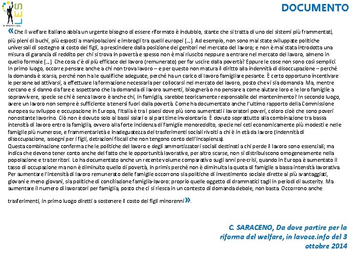 DOCUMENTO 2 «Che il welfare italiano abbia un urgente bisogno di essere riformato è