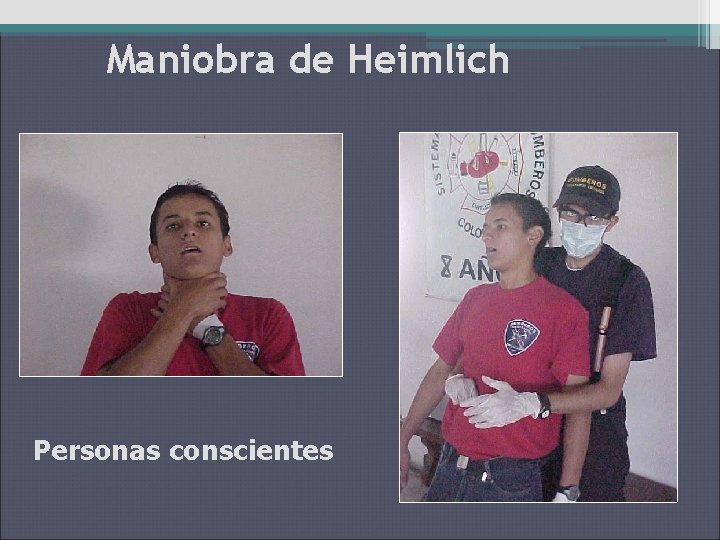 Maniobra de Heimlich Personas conscientes 