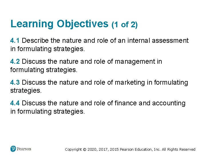 Learning Objectives (1 of 2) 4. 1 Describe the nature and role of an