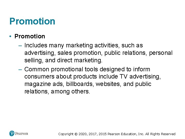 Promotion • Promotion – Includes many marketing activities, such as advertising, sales promotion, public