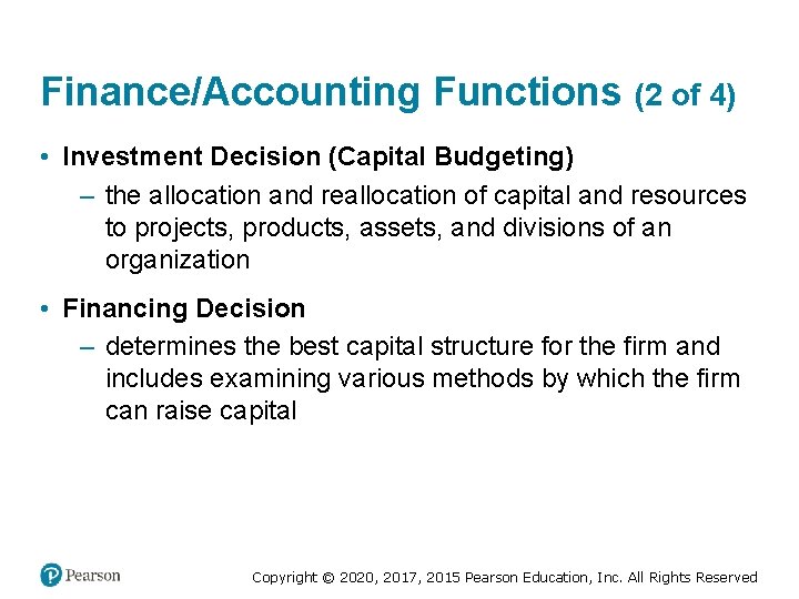 Finance/Accounting Functions (2 of 4) • Investment Decision (Capital Budgeting) – the allocation and