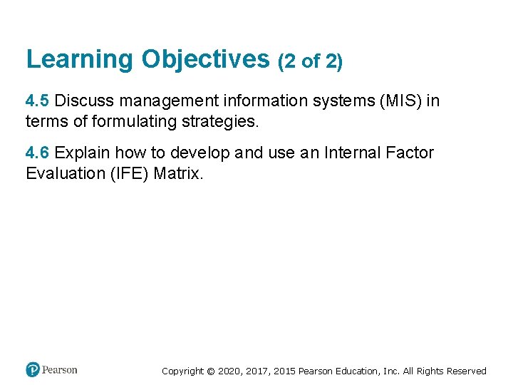 Learning Objectives (2 of 2) 4. 5 Discuss management information systems (MIS) in terms