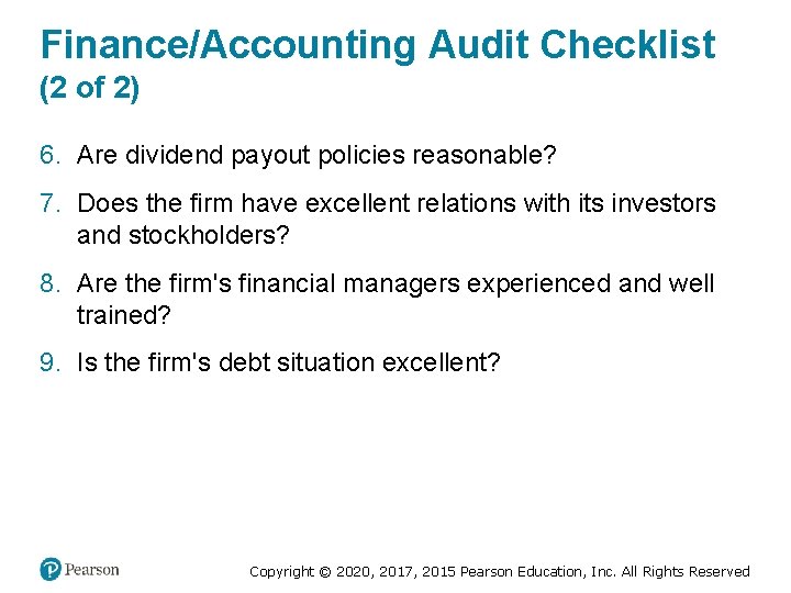 Finance/Accounting Audit Checklist (2 of 2) 6. Are dividend payout policies reasonable? 7. Does