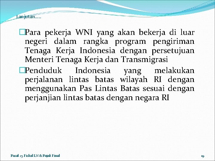 Lanjutan…. . �Para pekerja WNI yang akan bekerja di luar negeri dalam rangka program