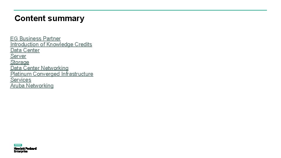 Content summary EG Business Partner Introduction of Knowledge Credits Data Center Server Storage Data