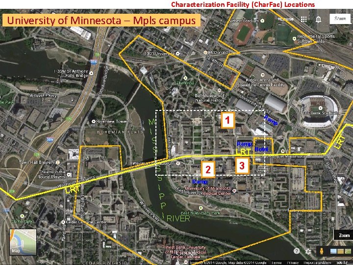 Characterization Facility (Char. Fac) Locations University of Minnesota – Mpls campus LRT Ra mp