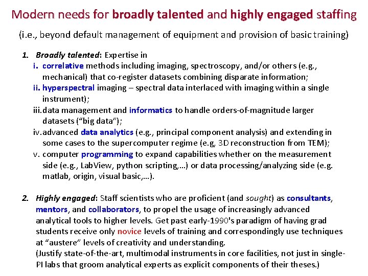 Modern needs for broadly talented and highly engaged staffing (i. e. , beyond default