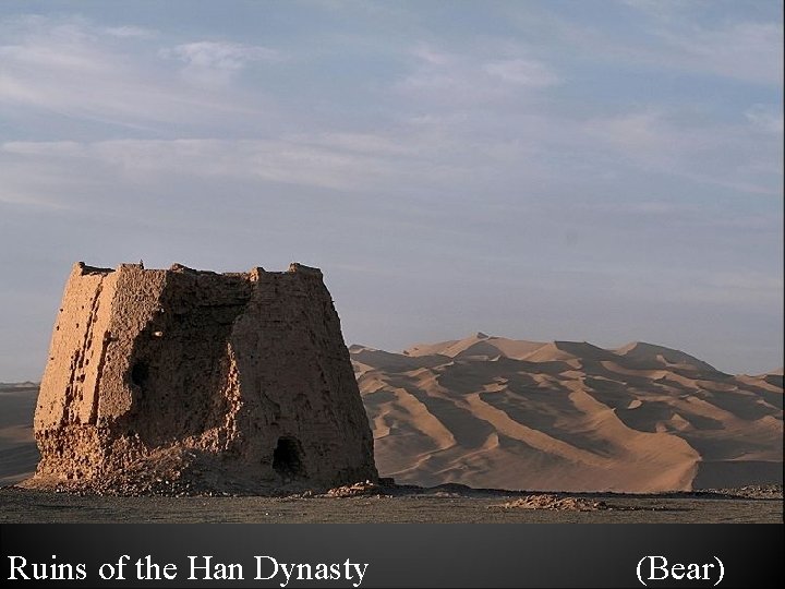 Ruins of the Han Dynasty (Bear) 